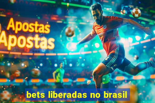 bets liberadas no brasil